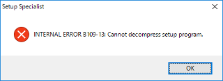 INTERNAL ERROR B109-13: Cannot decompress setup program.